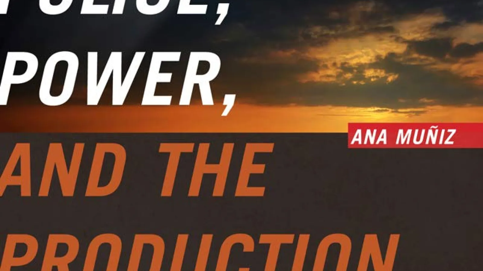 Police, Power, and the Production of Racial Boundaries book cover