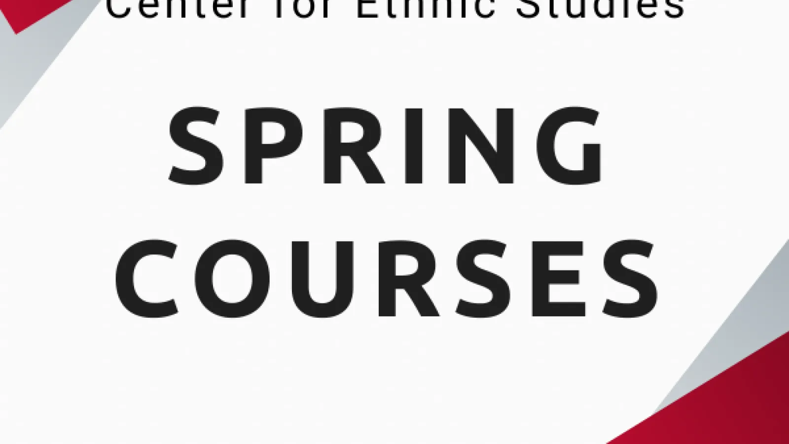 Center for Ethnic Studies Spring Courses