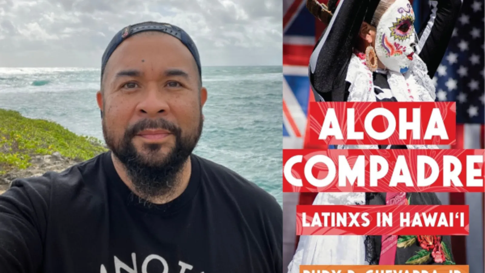 Rudy Guevarra and the cover of his book Aloha Compadre: Latinxs in Hawai'i.