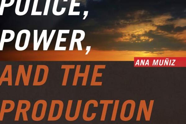 Police, Power, and the Production of Racial Boundaries book cover