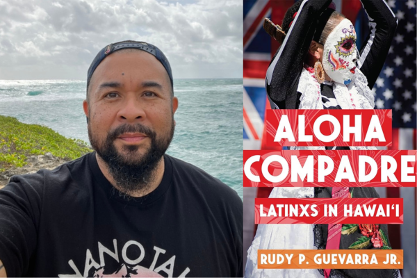 A photograph of Rudy Guevarra and the cover of his book Aloha Compadre: Latinxs in Hawai'i.