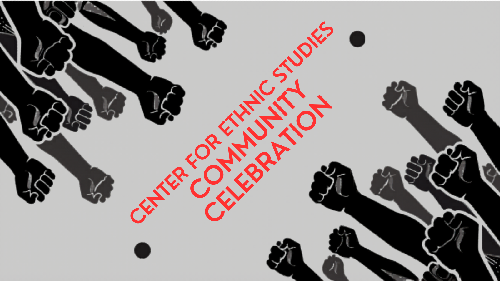 Center for Ethnic Studies Community Celebration