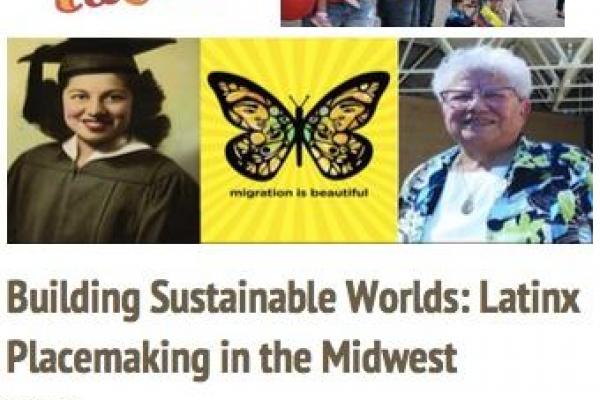 Latinx Placemaking in the Midwest Latinx Placemaking in the Midwest
